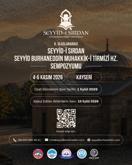 II. Uluslararası Seyyid-i Sırdan Seyyid Burhaneddin Muhakkik-i Tirmizî Hz. Sempozyumu